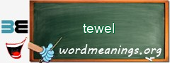WordMeaning blackboard for tewel